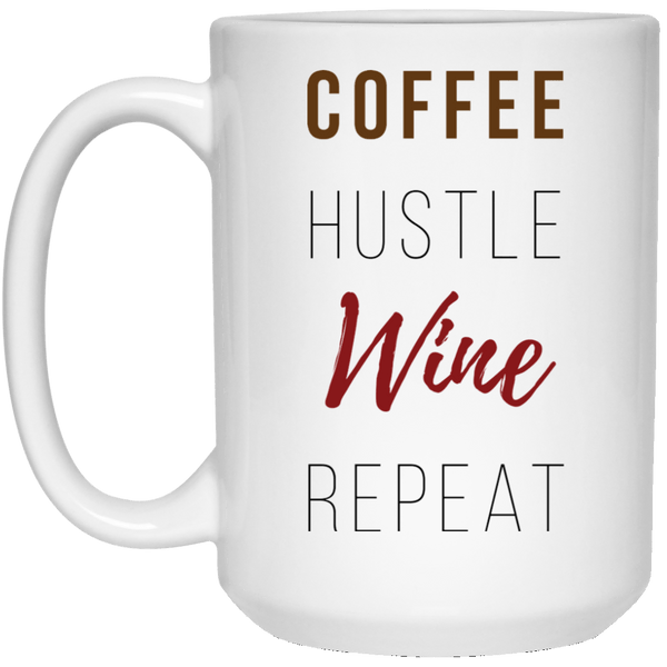 Drinkware - Coffee Hustle Wine Repeat - 15oz Mug