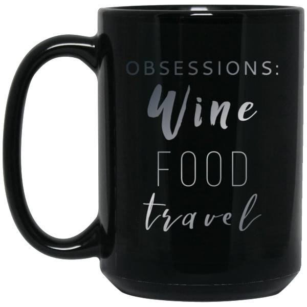Drinkware - Obsessions: Wine Food Travel - 15oz Mug