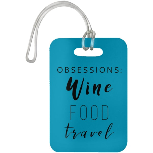 Bags - Obsessions: Wine Food Travel - Luggage Tag