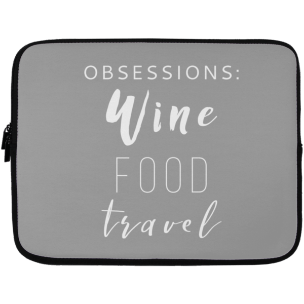 Laptop Sleeves - Obsessions: Wine Food Travel - 13 Inch Laptop Sleeve