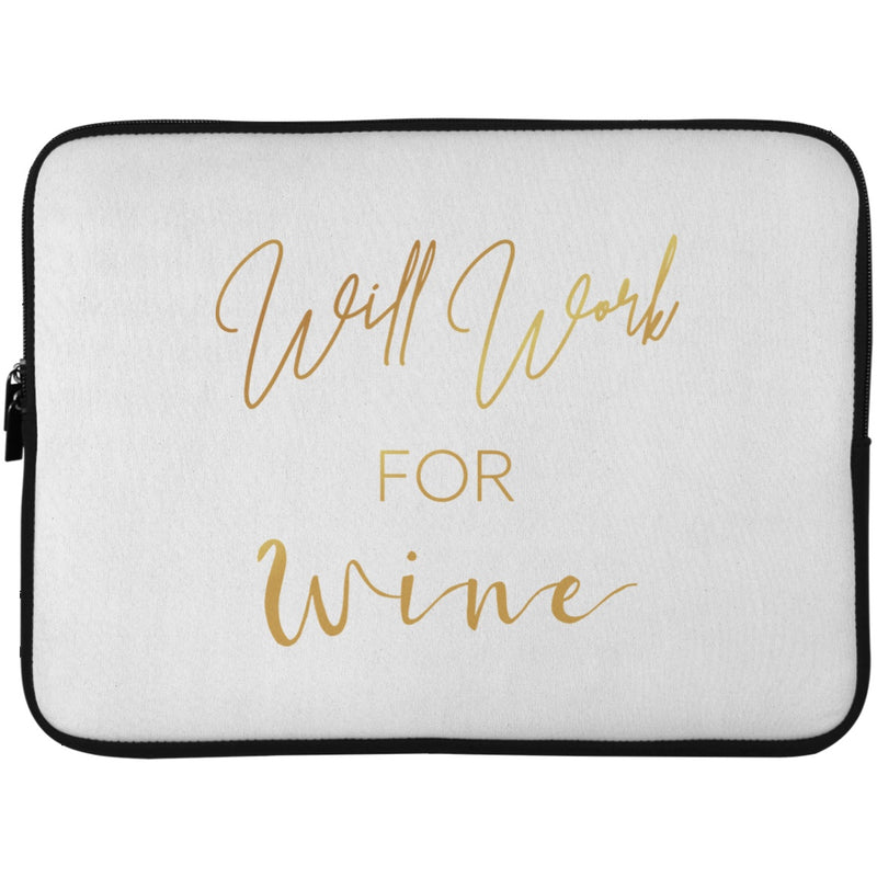 Laptop Sleeves - Will Work For Wine - 15 Inch Laptop Sleeve