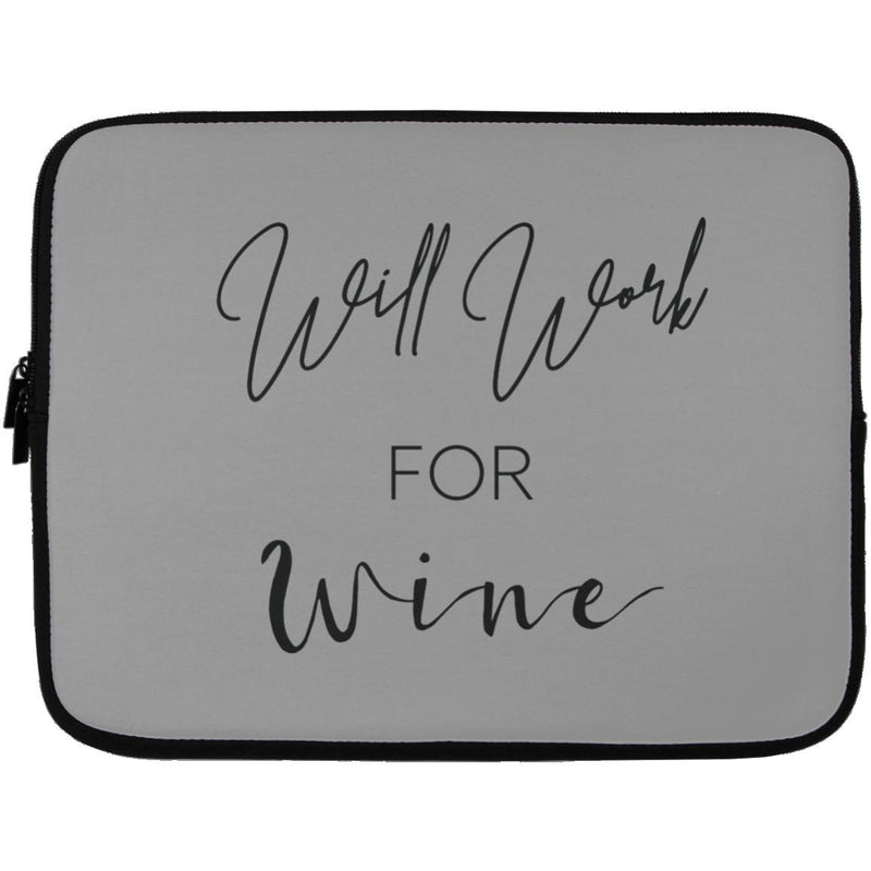 Laptop Sleeves - Will Work For Wine - 15 Inch Laptop Sleeve