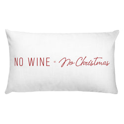 No Wine = No Christmas - 20 x 12 inch Pillow