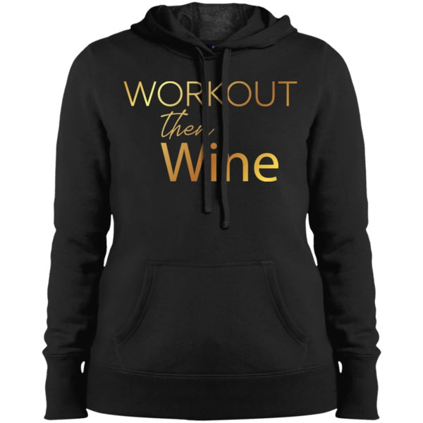 Sweatshirts - Workout Then Wine - Ladies' Hoodie Sweatshirt