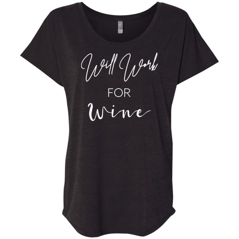 T-Shirts - Will Work For Wine - Women's Dolman Sleeve Tee